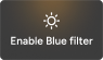 Enable Blue filter